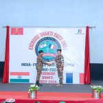 भारत-फ्रांस संयुक्त सैन्य अभ्यास ‘शक्ति’ का मेघालय में शुभारंभ